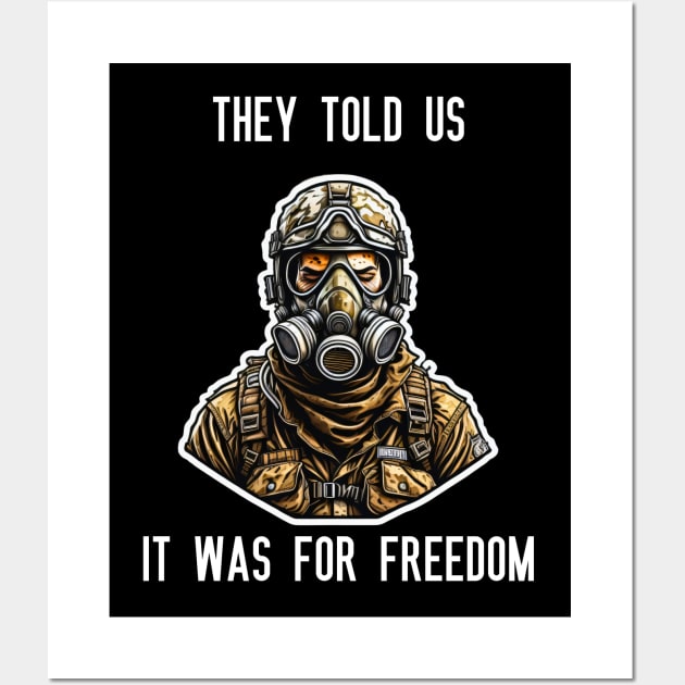 They told us It was for freedom Wall Art by DystoTown